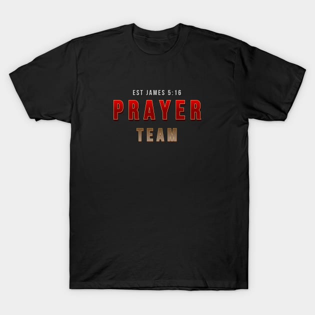 Prayer Team T-Shirt by DRP Designs